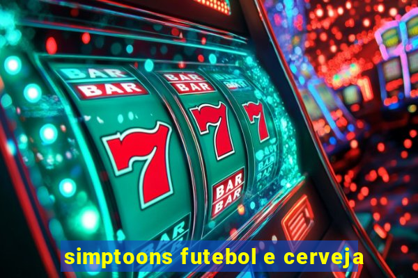 simptoons futebol e cerveja